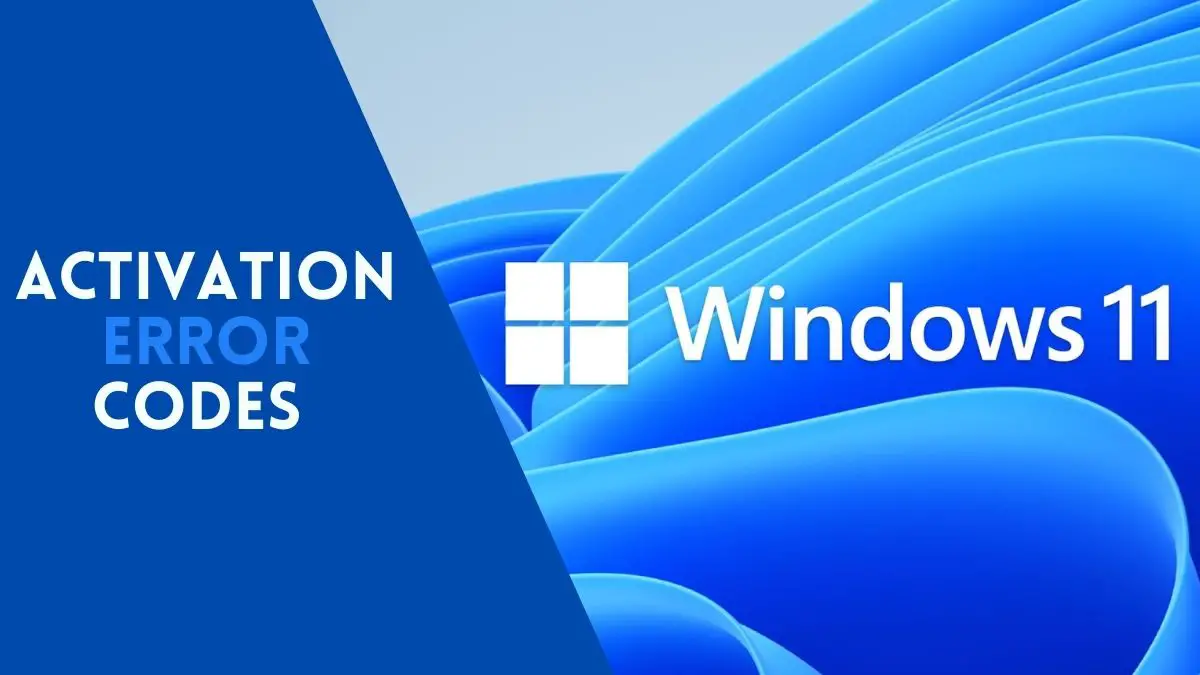 Windows 11 Activation Error Codes