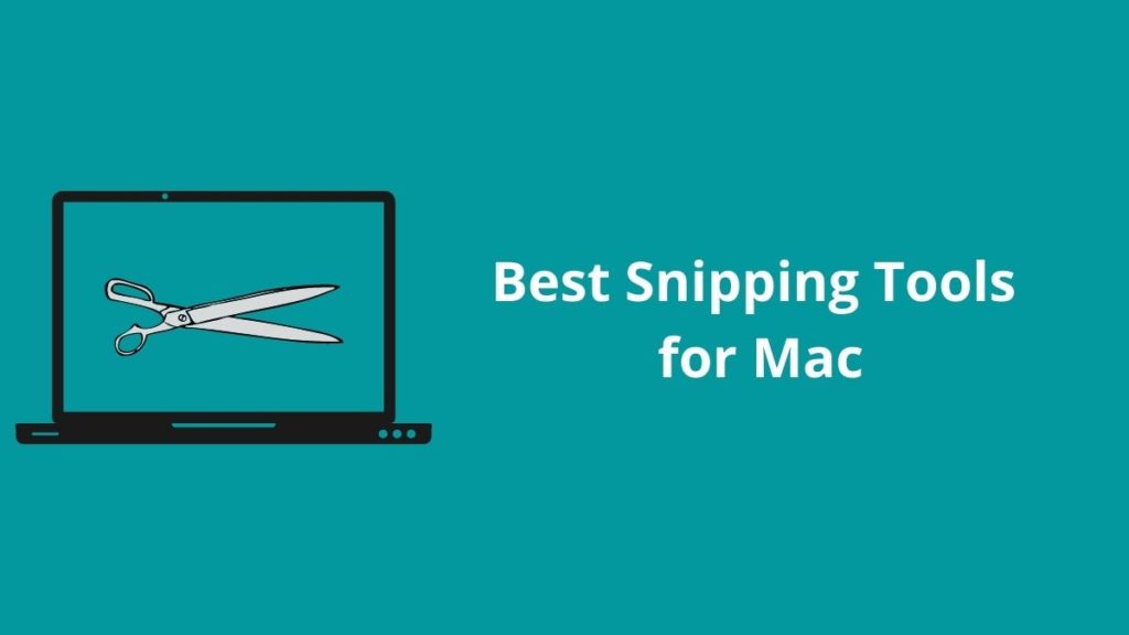 Best Snipping Tools for Mac 2022