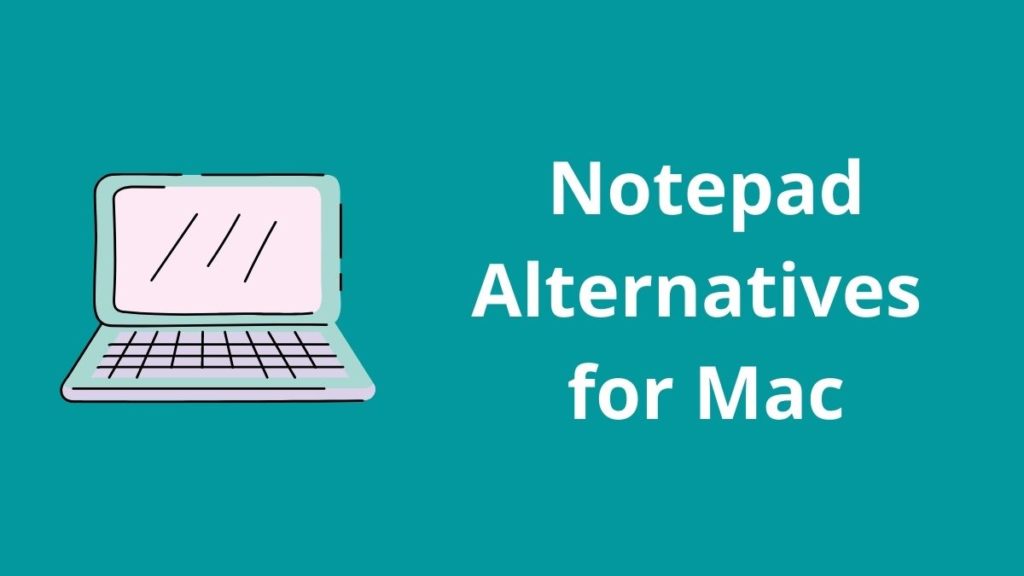 Notepad Alternatives for Mac