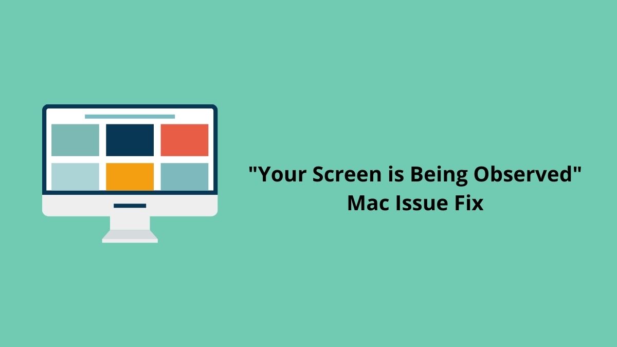 Your Screen is Being Observed mac issue fix
